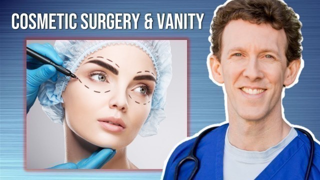 'The Myth About Cosmetic Surgery and Vanity'