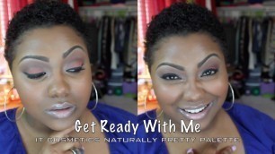 'Get Ready With Me | IT Cosmetics Naturally Pretty Palette'