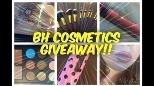 'BH COSMETICS GIVEAWAY!!! [CLOSED]'