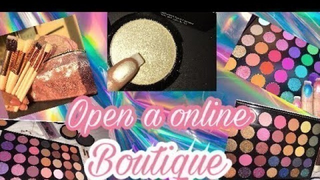 'How to start your own Cosmetic line (online Boutique)'