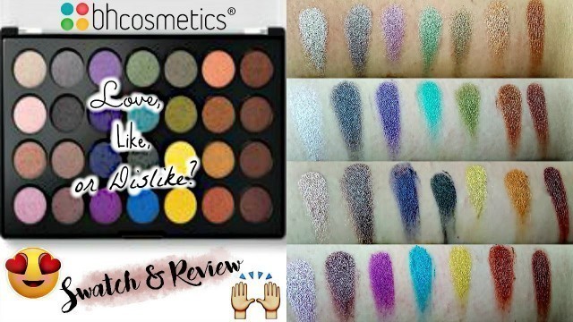 'Love, Like or Dislike? |NEW!  BH Cosmetics 28 Color Foil Eyes Palette | Swatch & Review'