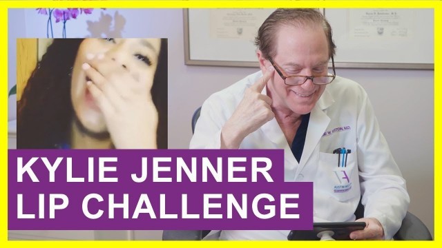 'Cosmetic Surgeon Reacts to Kylie Jenner Lip Challenge'