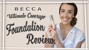 'BECCA ULTIMATE COVERAGE 24 HOUR FOUNDATION REVIEW & WEAR TEST!'