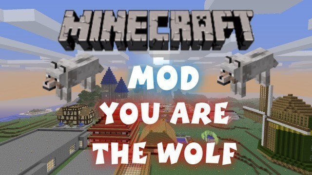 'Minecraft - Mods: You Are The Wolf'