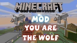 'Minecraft - Mods: You Are The Wolf'