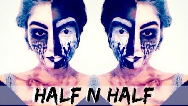 'HALF \'N\' HALF MAKEUP'