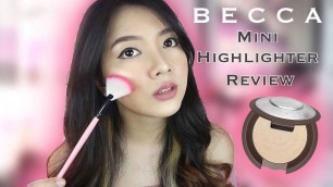 'Becca Mini Highlighter Review (Philippines) | CAMYL'