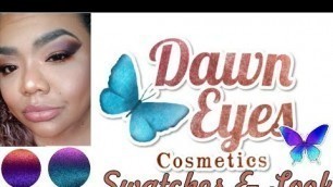 'Dawn Eyes Cosmetics Multichrome Shadows Swatches and Look'