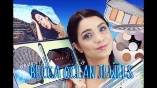 'BECCA OCEAN JEWELS FULL COLLECTION REVIEW + TUTORIAL'