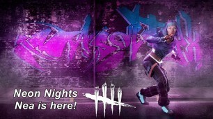 'Dead By Daylight live stream| Neon Nights Nea cosmetic is here!'