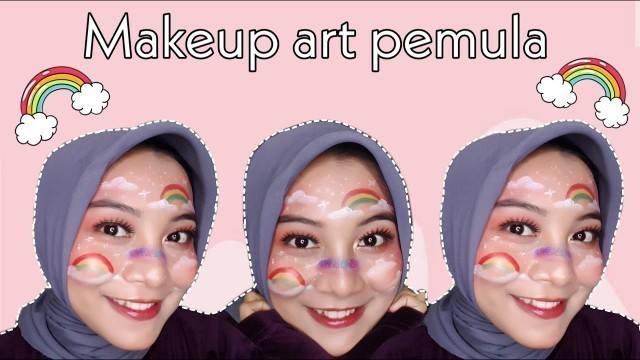 'TUTORIAL MAKEUP ART AWAN DAN PELANGI UNTUK PEMULA 