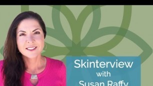 'Skinterview with Cosmetic Chemist, Susan Raffy'