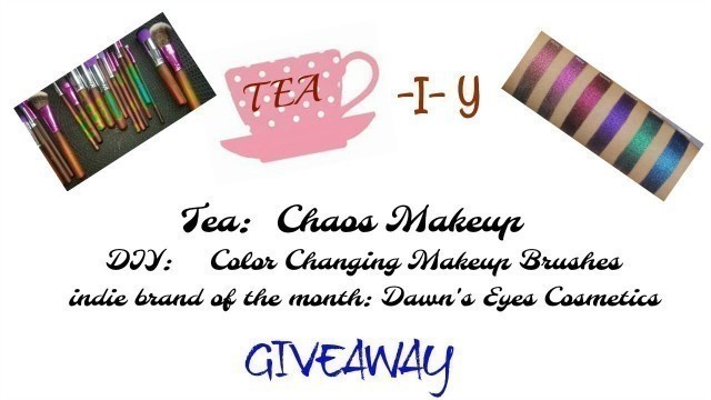 'CHAOS MAKEUP DRAMA - TEA I Y  - DAWN EYES COSMETICS'