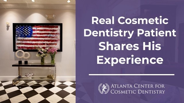 Real Cosmetic Dentistry Patient Shares His Experience