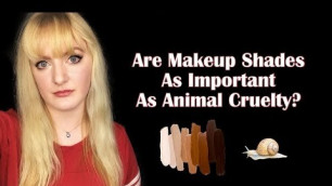 Is Color Inclusion In Makeup More Important Than Animal Testing? (NO) | Chat-Mort