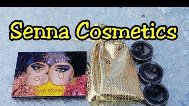 'Senna Cosmetics haul - Eyeshadow, Eyeliner & More'