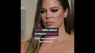 'Kylie Jenner talking about Jordyn\'s betrayed'