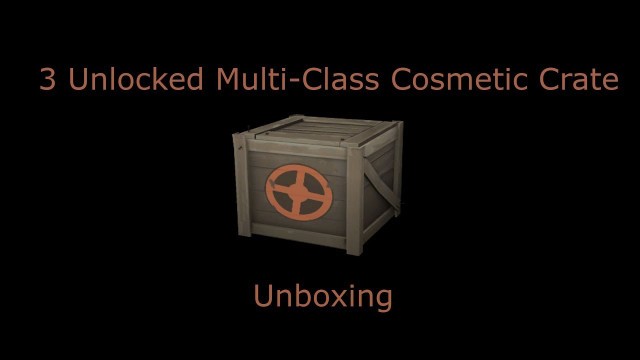 'Team Fortress 2 - 3 Unlocked Multi-Class Cosmetic Crate Unboxing (Magyar)'