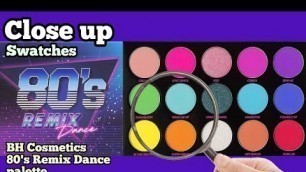 '80\'S REMIX DANCE palette SWATCHES | BH COSMETICS| Close Up'