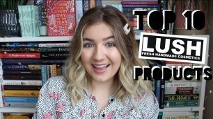 'My Top 10 Lush Products | Sustainable Beauty Recommendations'