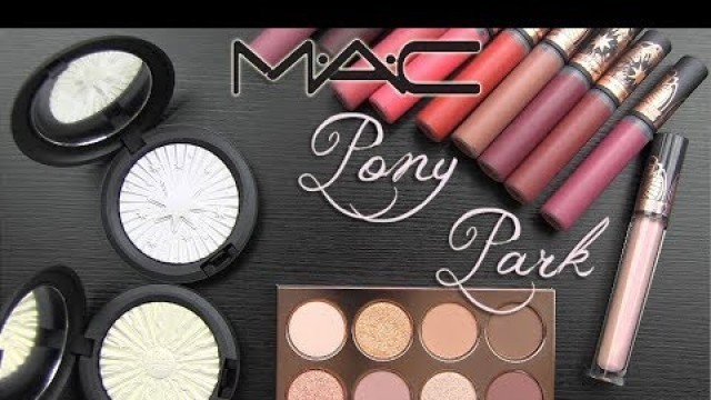 'MAC PONY PARK Collection: Real Swatches & Review'