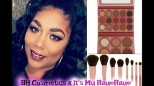 'BH Cosmetics x It\'s My Raye Raye| First Impressions|Demo'