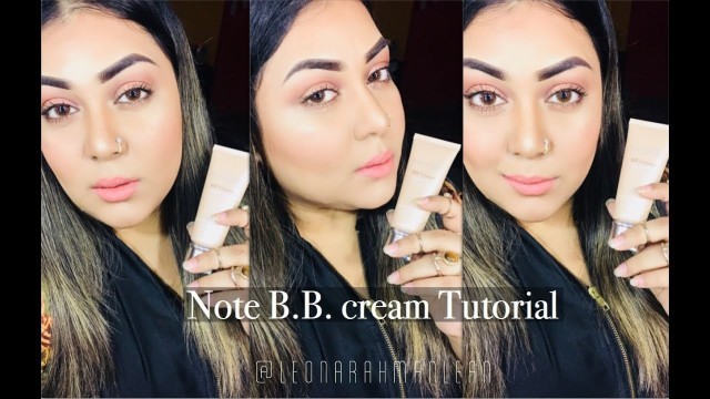 'Note Cosmetics BB Cream ||First Impression & Review Tutorial || Leona Rahman Lean'