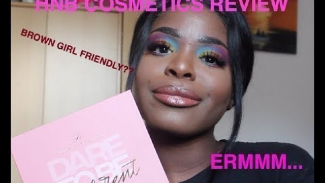 'HNB COSMETICS REVIEW... BROWN GIRL FRIENDLY???'