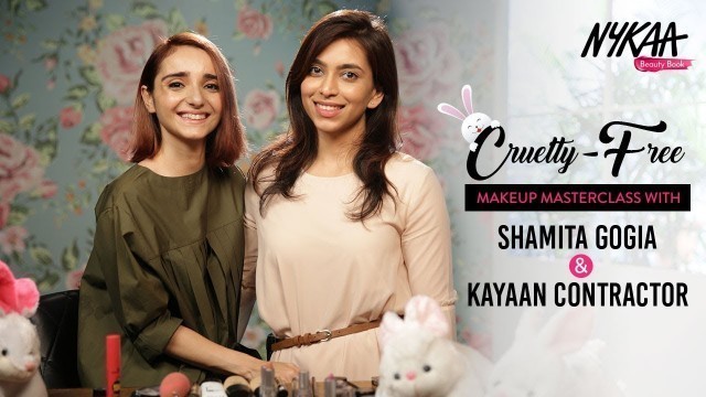 'Cruelty - Free Makeup Masterclass Ft. Shamita Gogia & Kayaan Contractor | Nykaa'