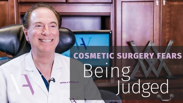 'Fear of Being Judged: What Will Others Think About Me Getting Plastic Surgery?'