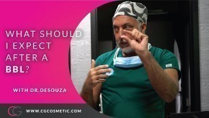 'What should I expect after a Brazilian Butt Lift? with Dr.DeSouza at CG Cosmetic Surgery'