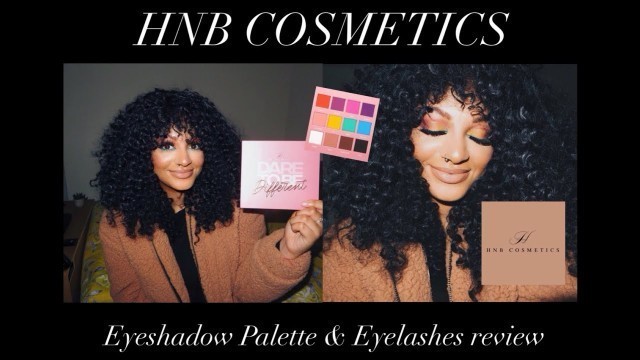 '‘DARE TO BE DIFFERENT’ | HNB COSMETICS (Eyeshadow & Eyelashes Review)| Itsloulou C'