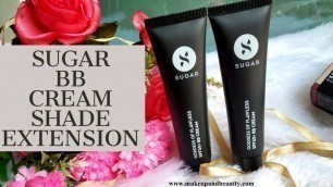 '*NEW SUGAR COSMETICS BB CREAM SHADE EXTENSION II REVIEW II'