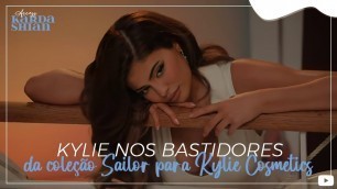 'Kylie Jenner nos bastidores da coleção \'Sailor\' para Kylie Cosmetics'