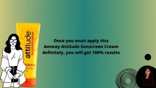 'Amway Attitude Sunscreen Cream With 100% Resutls|2021|'