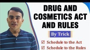 'DRUGS AND COSMETICS ACT & RULES BY TRICK'