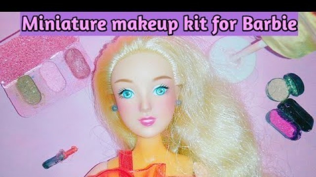 'diy makeup kit for Barbie|How to make makeup kit for Barbie|how to make miniature makeup|Easy makeup'