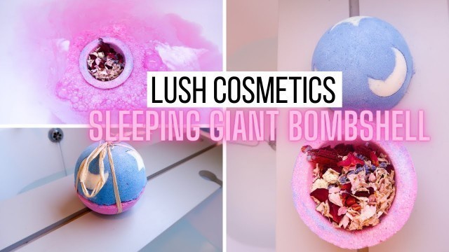 'SLEEPING GIANT BOMBSHELL | Lush Cosmetics | Bath Bomb | Most Expensive Bath Bomb!?'