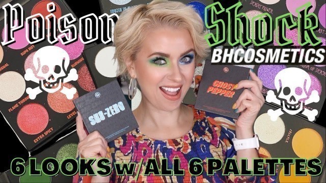 'NEW BH Cosmetics POISON SHOCK Collection | 6 LOOKS + SWATCHES + COMPARISONS | Steff\'s Beauty Stash'