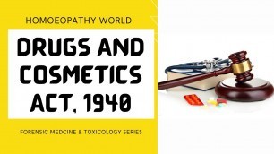 'DRUG AND COSMETICS ACT, 1940 | FORENSIC MEDICINE AND TOXICOLOGY LECTURES | INDIAN LEGISLATION'