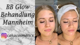 'BB Glow Behandlung bei Caka Cosmetics in Mannheim! Wir arbeiten ein Make Up Serum in die Haut ein!'