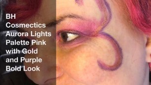 'Makeup by GlitterGirl: Middle Aged BH Cosmectics Aurora Lights Palette Pink & Gold Bold Look'