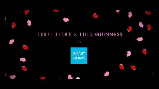 '#PrettyPowerful BOBBI BROWN X LULU GUINNESS - MEET THE NEW COLLECTION'