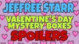 '#JeffreeStarr #JeffreeStarrValentinesBox #JeffreeStarrSpoilers Jeffree Starr Valentines Mystery Box'