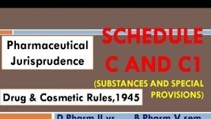 'Schedule C and C1- List of Drugs and their special provisions || D & C Rules, 1945 || Jurisprudence'