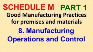 'GMP | Manufacturing operation and control | The Drugs and Cosmetic Act 1940 | Schedule M'