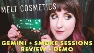 'MELT COSMETICS REVIEW + DEMO  |  Gemini and Smoke Sessions Palettes'