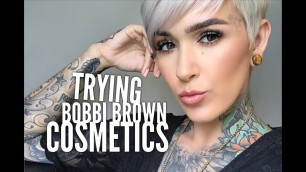 'Trying Bobbi Brown Cosmetics'