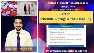 'Schedule G Drugs & their labeling || D and C act 1940 & Rules 1945 || Pharmaceutical Jurisprudence'