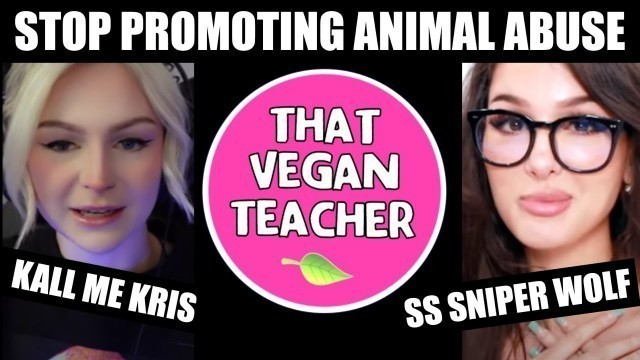 '@Kallmekris @SSSniperWolf Stop wearing makeup that\'s tested on animals. Start being vegan. Now.'